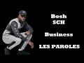Bosh ft SCH BUSINESS parole by ilyass