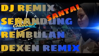 Download lagu Dj Senandung Rembulan💯🎧 DEXEN remix mp3