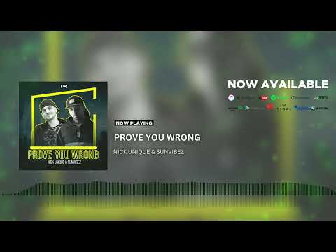 Nick Unique & Sunvibez - Prove You Wrong (Nick Unique Mix)