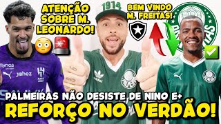 PALMEIRAS ACERTA CONTRATAÇÃO DE MARLON FREITAS! VERDÃO NÃO DESISTE DE NINO! INFO MARCOS LEONARDO E+