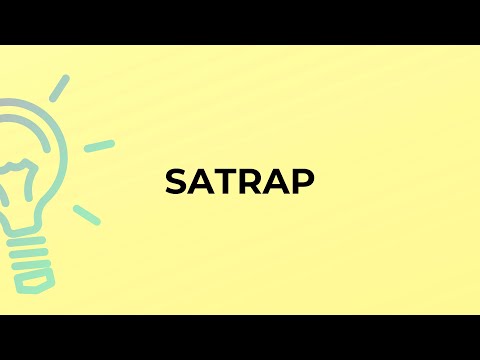 What is the meaning of the word SATRAP?