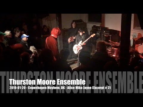 Thurston Moore Ensemble - Alice Miko Jayne (Excerpt # 2) - 2019-01-20   Copenhagen Mayhem, DK