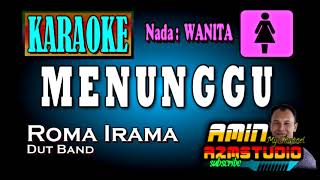 Download lagu MENUNGGU Roma Irama KARAOKE Nada WANITA mp3