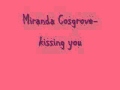 Miranda Cosgrove Kissing You