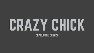 Charlotte Church - Crazy Chick (Lyrics)
