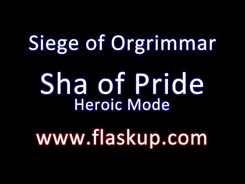 Raiding Guide - Sha of Pride Heroic Mode // Siege of Orgrimmar