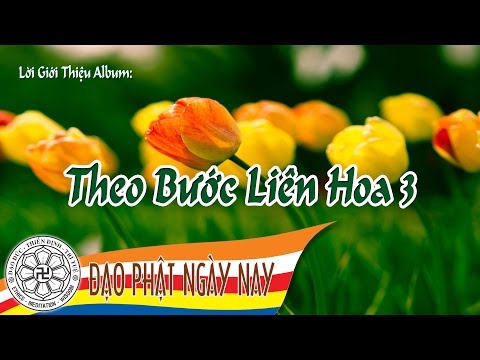 Lời giới thiệu album Theo bước Liên hoa 3