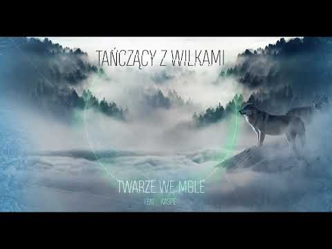 Twarze We Mgle - Tańczący Z Wilkami (ft. Kaspe, prod. Emeska)