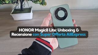 HONOR Magic8 Lite: la sorpresa che non ti aspetti (recensione)