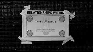 Relationships Within Just Mercy video