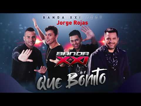 Banda XXI   Que bonito feat  Jorge Rojas