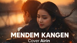 Download lagu Mendem Kangen - Cover by Airin | Video Klip Version (Lagu Jawa Bikin Baper) mp3