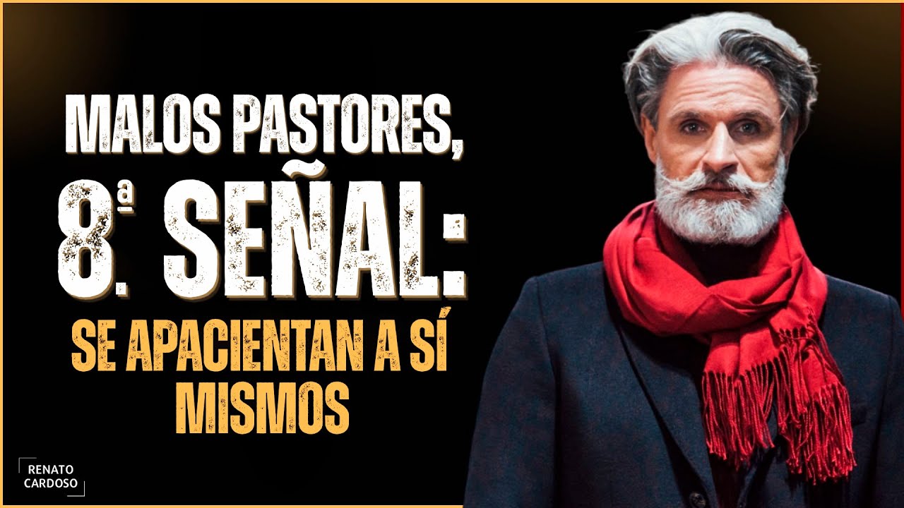 MALOS PASTORES, 8.ª SEÑAL: SE APACIENTAN A SÍ MISMOS