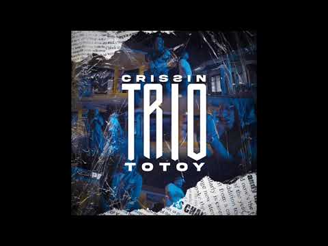 Crissin, Totoy El Frio - Trio (Exotic Music SAS)