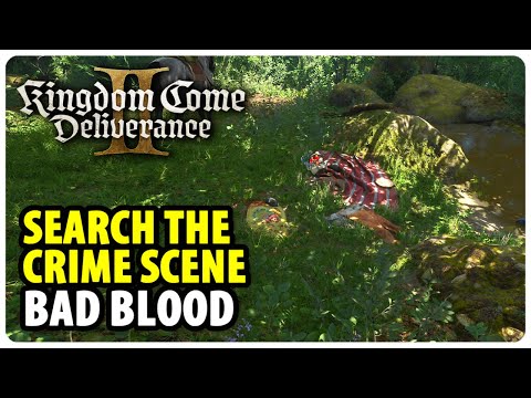 Search the Crime Scene - Bad Blood | Kingdom Come Deliverance 2