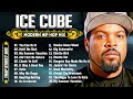 Ice Cube Best Songs Ice Cube Greatest Hits Ice Cube Full Album 2025
