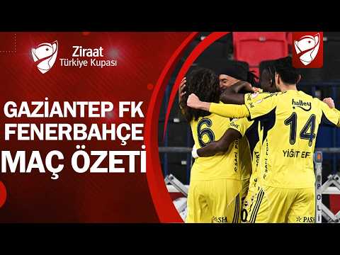 Gaziantep FK 0-4 Fenerbahçe | MAÇ ÖZETİ | Ziraat Türkiye Kupası C Grubu 4. Hafta | 04.03.2026