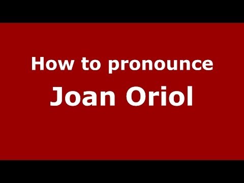 How to pronounce Joan Oriol (Spanish/Spain) - PronounceNames.com