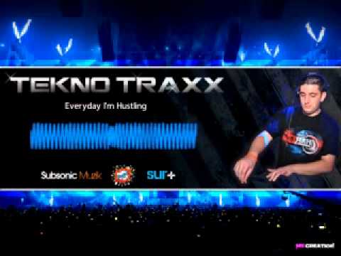 Tekno Traxx - Everyday I'm Hustling