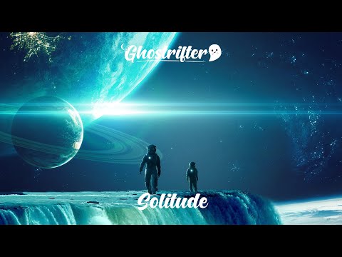 Ghostrifter Official - Solitude [Chillstep]