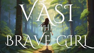 Vasi - The brave girl
