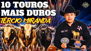 TOP 10 TOUROS DE TÉCIO MIRANDA: O TERROR DAS ARENAS!