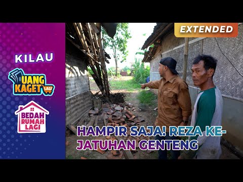 HAMPIR SAJA! Reza Tertimpa Genting Rumah Pak Kusnadi | KILAU UANG KAGET & BEDAH RUMAH | PART 4/8