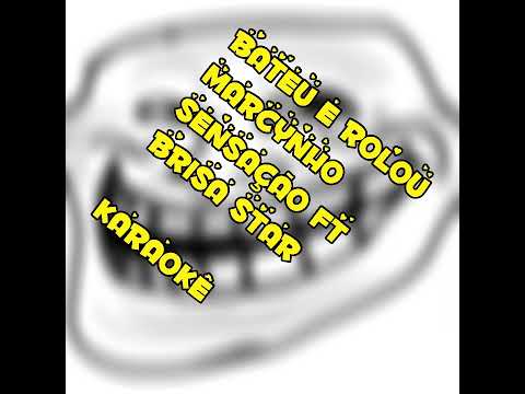 BATEU E ROLOU KARAOKÊ - (LETRA NA DESCRIÇÃO)