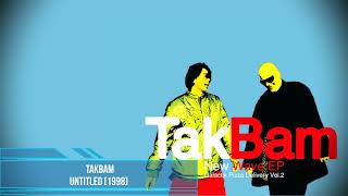 TakBam - Untitled [1998]