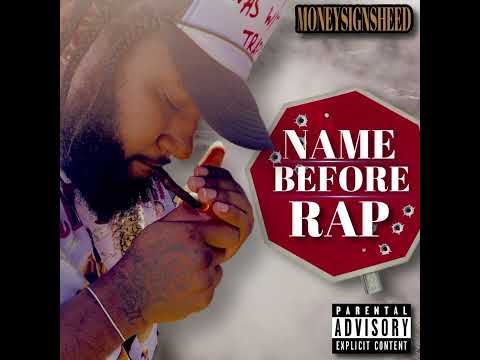 Money sign sheed - Name Before Rap