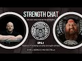 NEW!! Strength Chat Podcast EPS. 1: Aspects of building an elite strength athlete