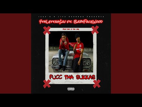fucc tha sukkas (feat. babyfacewood)