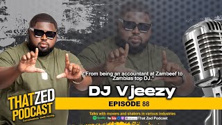 |TZP Ep88| DJ Vjeezy on relationships; Accounting; The DJ industry; Fuego Albums; His life; etc...