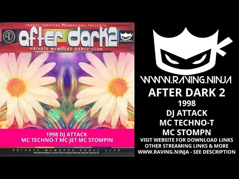 After Dark 2 1998 DJ Attack MC Techno T Mc Jet Mc Stompin happy hardcore german trance makina rave