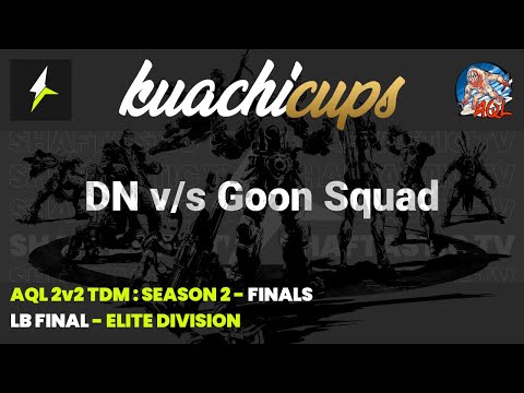 AQL 2v2 TDM S2 - ELITE LB FINAL - DN v/s Goon Squad