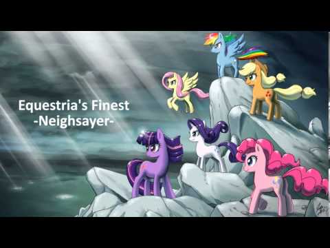 Neighsayer - Equestria's Finest