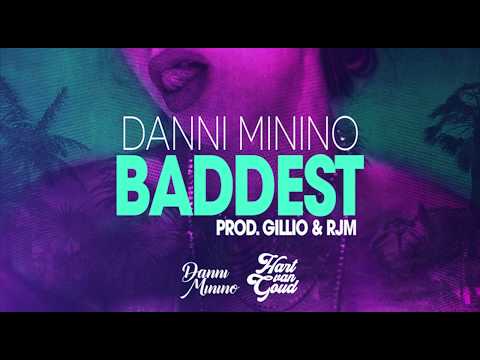 Danni Minino - Baddest (prod. Gillio & RJM)