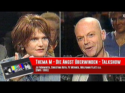 Thema M - Angst überwinden / Pe Werner, Wolfgang Flatz, Jo Frühwirth u.a. (SWR / 2001)
