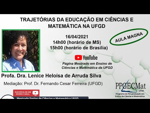 AULA MAGNA: TRAJETÓRIAS DA EDUCAÇÃO EM CIÊNCIAS E MATEMÁTICA NA UFGD
