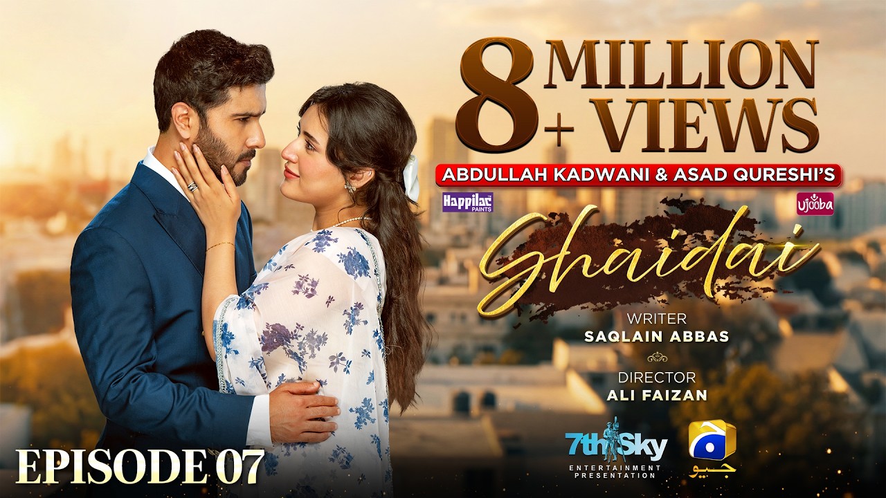 Shaidai Episode 07 [Eng Sub] Presented by Happilac Paints & Ujooba Beauty Cream - 13th May 2026