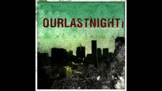 Our Last Night - &quot;Blankets of Bullets&quot;