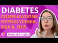 Diabetes Complications: Hypoglycemia, DKA, HHS - Medical-Surgical (Endocrine) | @LevelUpRN