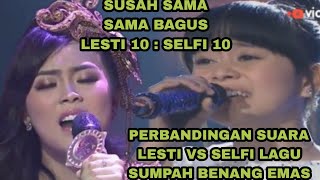 Download lagu LESTI vs SELFI lagu SUMPAH BENANG EMAS menurut kalian gimana gaes? mp3