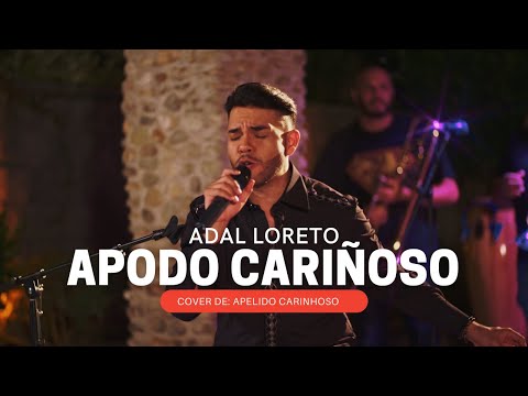 Apodo Cariñoso | Adal Loreto (Apelido Carinhoso)