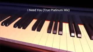 Cover art for i need you true platinum mix