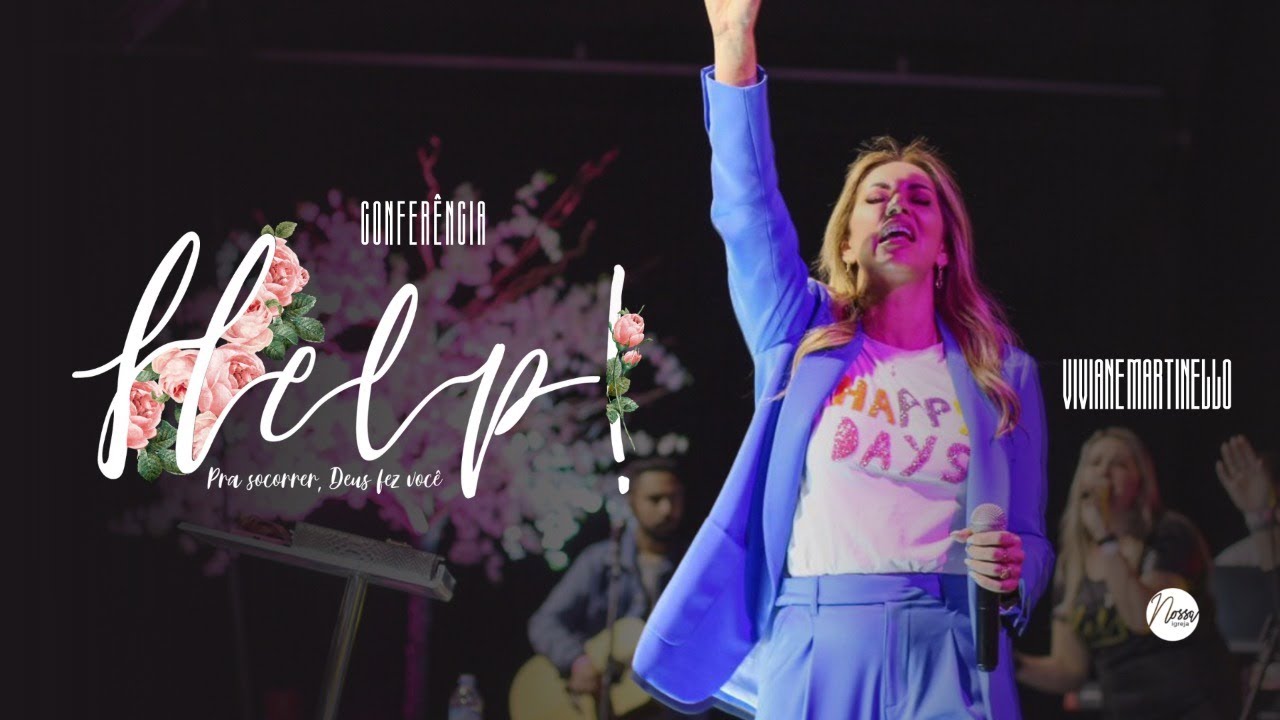 CONFERÊNCIA HELP - VIVIANE MARTINELLO