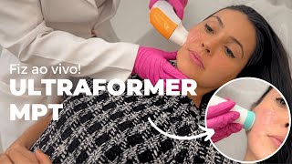 FIZ O ULTRAFORMER MPT!! EXPLICANDO COMO O TRATAMENTO FUNCIONA