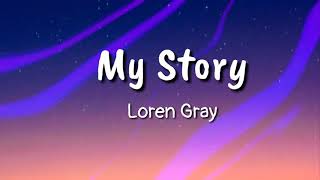 Loren Gray - My Story (Lyrics)