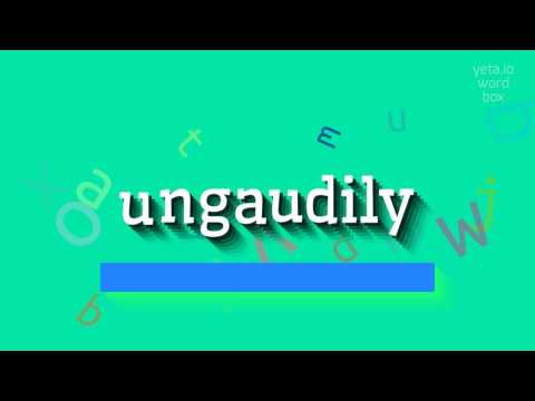 How to say \ungaudily\! (High Quality Voices)