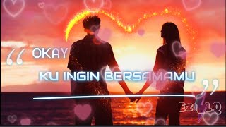 Download lagu Ku Ingin Bersamamu➖Okay (Lirik Video) mp3 Download lagu Ku Ingin Bersamamu➖Okay (Lirik Video) mp3